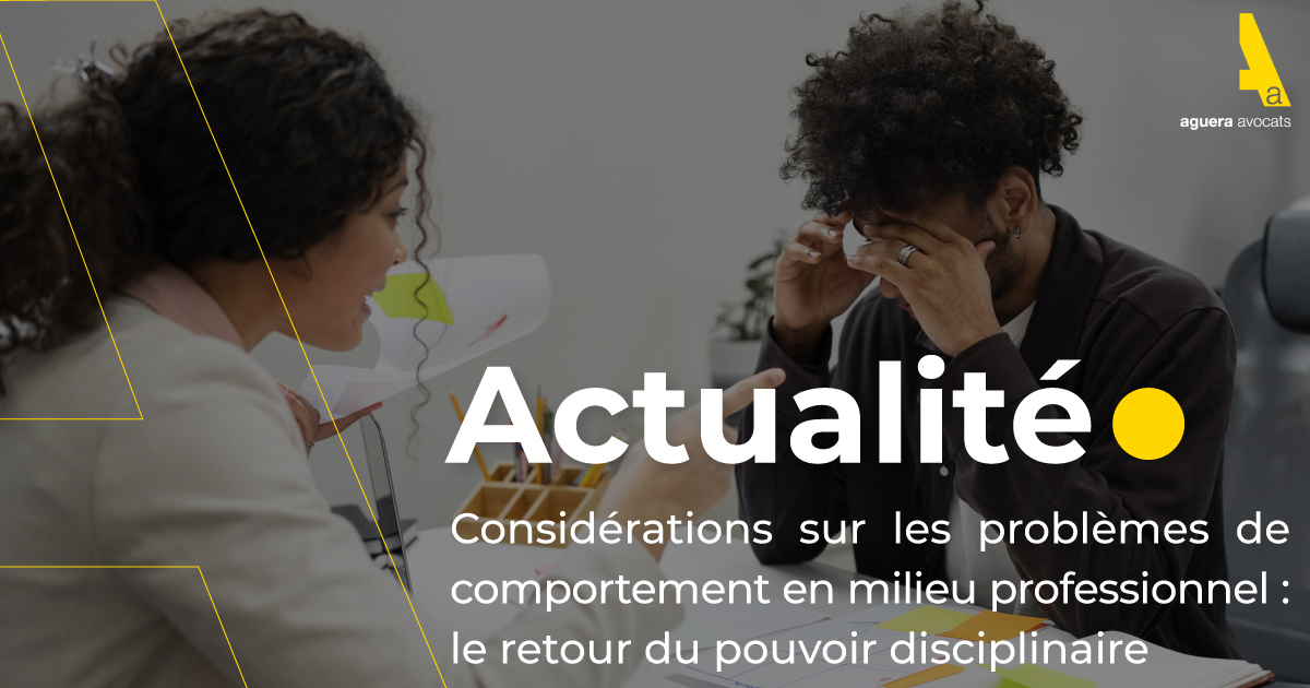 Considérations sur les problèmes de comportement en milieu professionnel : le retour du pouvoir disciplinaire