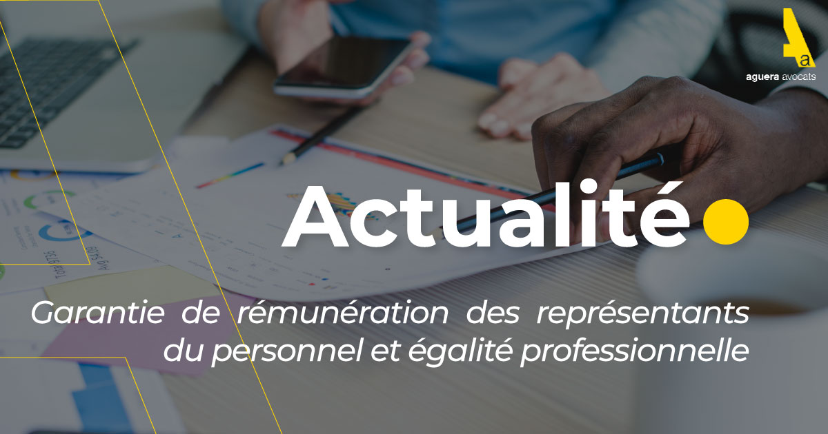 Garantie de rémunération des représentants du personnel et égalité professionnelle