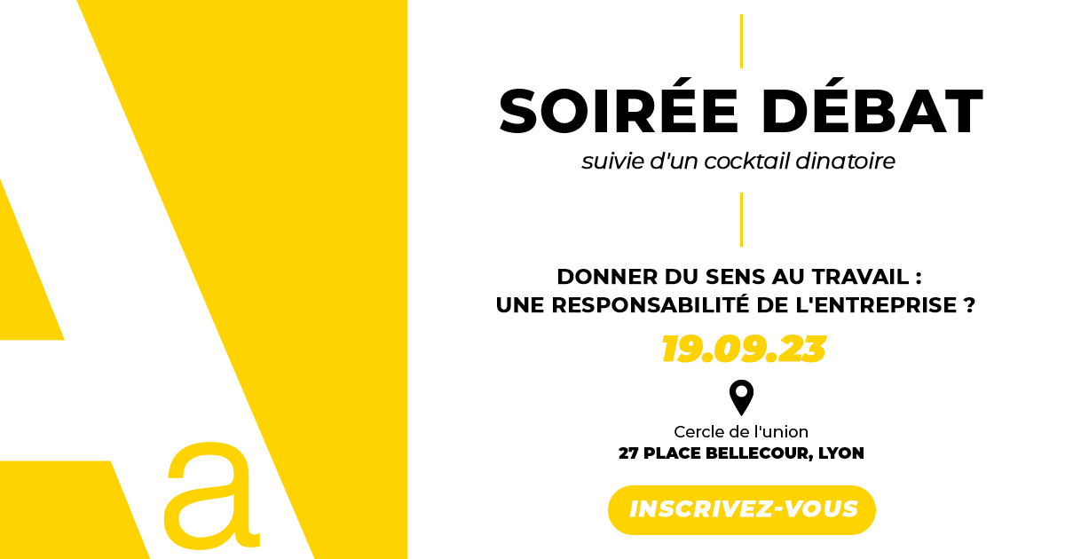 Soirée débat - Donner du sens au travail : une responsabilité de l'entreprise ?